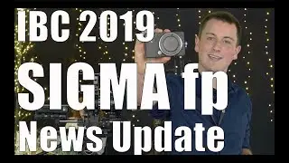 News on the Sigma fp: LOG, Director Viewfinder, PL-Mount Adapter // IBC 2019