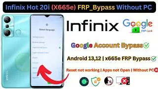 Infinix Hot 20i (X665e) FRP Bypass Android 12, 13 All Infinix Google Account Bypass New Trick 🔥 2023