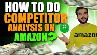 How To Do Competitor Analysis On Amazon | Amazon Competitor Analysis |Amazon Ads Competitor Analysis