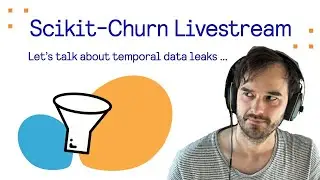 Probabl Livestream: Scikit-Churn and Temporal Data Leaks