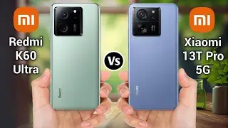 Redmi K60 Ultra Vs Xiaomi 13T Pro