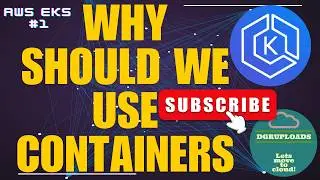 AWS EKS | Episode 1 | Why Should We Use Containers | Packaging Application | Workload Portability