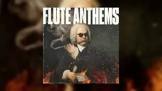 Flute Anthems Sample Pack - Samples for Hip Hop and Trap Beats