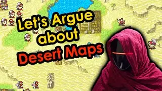 Let's Argue about Desert Maps for 3¼ hours | Universally hated or actually interesting?