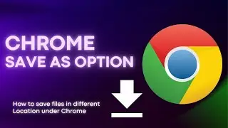 How to download files in desire location under Google Chrome - ShortTechGuides