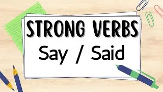 "Strong Verbs for Better English: Creative Alternatives to 'Say' and 'Said'"