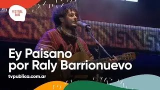 Ey Paisano por Raly Barrionuevo en Cosquín - Festival País 2022