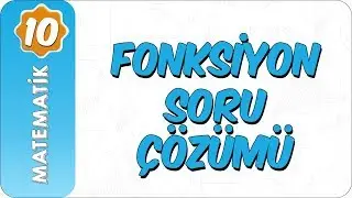 10. Sınıf Matematik | Fonksiyon Soru Çözümü