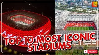 🏟️ Top 10 Most Iconic Football Stadiums Ever 🏟️ #football #soccer