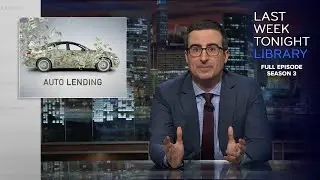 S3 E21: Auto Lending, 2016 Election Update & the Olympics: Last Week Tonight with John Oliver