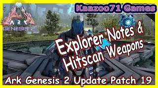 Ark Genesis 2 Update 7/20/21 Patch 19 💥 Explorer Notes