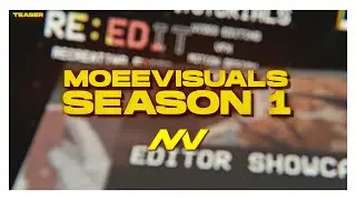 MoeeVisuals: Season 1 Teaser