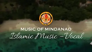 MUSIC OF MINDANAO: ISLAM - VOCAL MUSIC