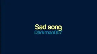 Darkman007 - Sad song