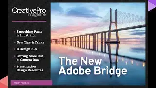 CreativePro Magazine Issue 32: “The New Adobe Bridge”