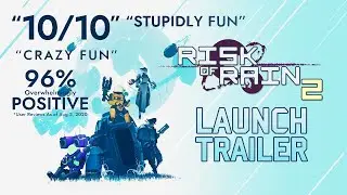 Risk of Rain 2 Launch Trailer