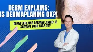 DERMAPLANING: Derm explains. Is it safe? Is it good for your skin? #dermaplaning #shaving #derm