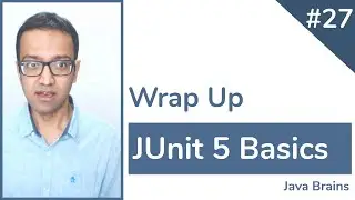 JUnit 5 Basics 27 - Wrap Up