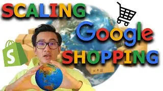 How to Scale and Optimize your Google Worldwide Shopping Campaigns