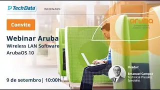 Webinar Aruba - Wireless LAN Software ArubaOS 10