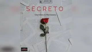 Chambers El Mandatario - Secreto (Prod  by  NINFACTORY)