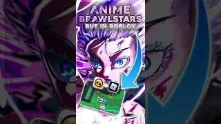 Anime Brawlstars... But IN ROBLOX!?