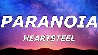 HEARTSTEEL - PARANOIA (Lyrics) - 