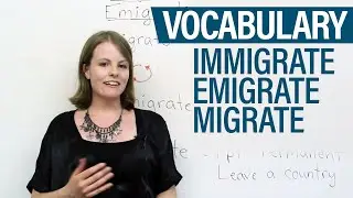 Learn English Vocabulary: Immigrate, Emigrate, Migrate