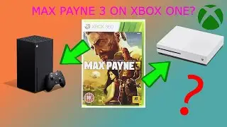 Can you play Max Payne 3 on Xbox One / Xbox Series X?