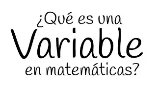 ¿Qué es una variable en matemáticas?