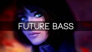 NEW HOT FUTURE BASS 2021/Горячие новинки Future Bass 2021