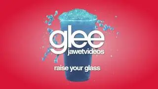 Glee Cast - Raise Your Glass (karaoke version)