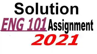 ENG101 ASSIGNMENT NO 1 SOLUTION 2021||SMESTER FALL2020 - 2021
