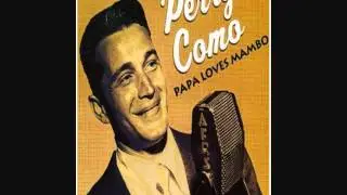 perry como   papa loves mambo