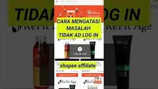 shopee affiliate program~tidak ad log in. ini cara mengatasinya.