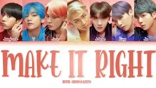 BTS (방탄소년단) - Make it Right (Color Coded Lyrics Han/Rom/Eng/가사)