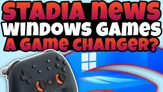 Stadia News - Possible Windows Emulator For Stadia Would Be A GAME CHANGER