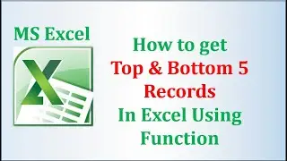 How to find Top & Bottom 5 Value in Excel