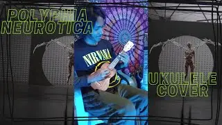 Polyphia - Neurotica (Ukulele Cover)