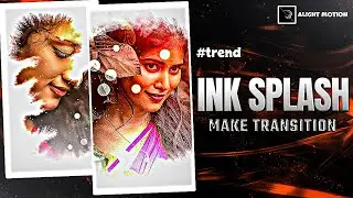 Instagram trending Ink Splash Effect / - Alight motion Ink Splash Effect Transition tutorial