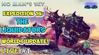 🔴 Live #1: NO MANS SKY👾EXPEDITION 14 The Liquidators👾Worlds Update👾