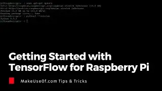 Getting Started with TensorFlow for Raspberry Pi