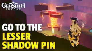 Go to the Lesser Shadow Pin with Titu | Genshin Impact