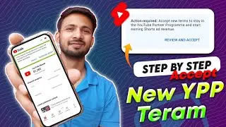 How To Accept YouTube New Terms and Conditions 2023 | Review and Accept Kaise Karen | New YPP Terms