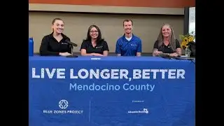 Blue Zones Project Story Presented by Mendocino County Blue Zones Team.