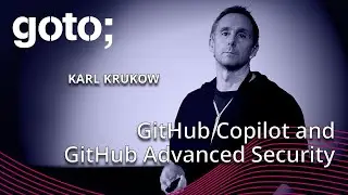 GitHub Copilot & GitHub Advanced Security - A Quick Tour • Karl Krukow • GOTO 2024