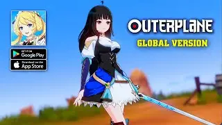 OUTERPLANE - Global Version Gameplay (BlueStacks/Android/iOS)