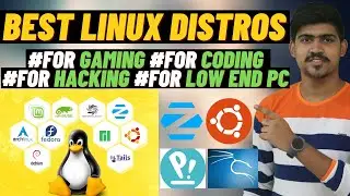 Best Linux Distro 2021 | Best Linux For Gaming | Best Linux For Low End PC | Linux For Developers