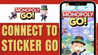 HOW TO CONNECT MONOPOLY GO TO STICKER GO (New Way)