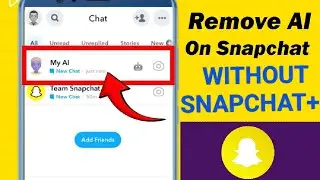 How To Remove My AI On Snapchat Without Snapchat Plus